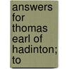 Answers For Thomas Earl Of Hadinton; To door Onbekend