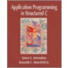 Application Programming in Structured C door Kenneth Mansfield