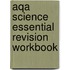 Aqa Science Essential Revision Workbook