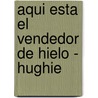 Aqui Esta El Vendedor de Hielo - Hughie by Eugene Gladstone O'Neill