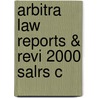 Arbitra Law Reports & Revi 2000 Salrs C door Onbekend