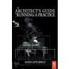 Architect's Guide To Running A Practice by Littlefield/
