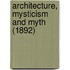 Architecture, Mysticism And Myth (1892)