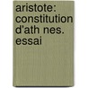 Aristote: Constitution D'Ath Nes. Essai door Georges Mathieu