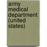 Army Medical Department (United States) by Frederic P. Miller