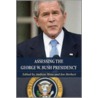 Assessing The George W. Bush Presidency door Andrew Wroe
