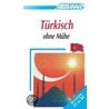 Assimil. Türkisch ohne Mühe. Lehrbuch door Dominique Halbout