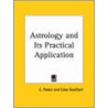Astrology And Its Practical Application by Edward Parker