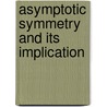 Asymptotic Symmetry and Its Implication door Y. Koide