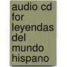 Audio Cd For Leyendas Del Mundo Hispano door Susan M. Bacon