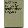 Audition Songs For Professional Singers door Onbekend