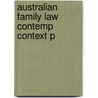 Australian Family Law Contemp Context P by Juliet Behrens