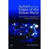 Autism And The Edges Of The Known World