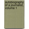 Autobiography of a Journalist, Volume 1 by William James Stillman