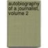 Autobiography of a Journalist, Volume 2