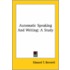 Automatic Speaking And Writing: A Study