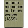 Autumn Memories And Other Verses (1869) by Robert Hall Baynes