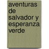 Aventuras de Salvador y Esperanza Verde door Irene R. Wais De Badgen