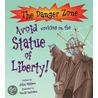 Avoid Working On The Statue Of Liberty! door John Malam