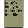 Baby's First Year - Memories For   Life by Annabel Karmel