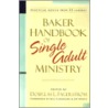 Baker Handbook Of Single Adult Ministry door Onbekend