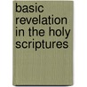 Basic Revelation in the Holy Scriptures door Witness Lee