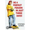 Be a Perfect Person in Just Three Days! door Tom Huffman