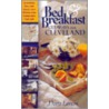 Bed & Breakfast Getaways from Cleveland by Doris Larson