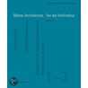 Before Architecture/Vor Der Architektur by Bettina Gotz