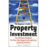 Beginner's Guide To Property Investment door Tony Booth