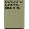 Bench And Bar; A Complete Digest Of The door Kenneth Copeland Ministries