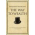 Benjamin Franklin's The  Way To Wealth