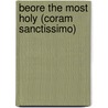 Beore The Most Holy (Coram Sanctissimo) door Mother Mary Loyola