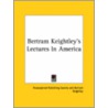 Bertram Keightley's Lectures In America door Publish Theosophical Publishing Society