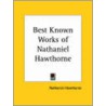 Best Known Works Of Nathaniel Hawthorne door Nathaniel Hawthorne