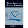 Beyond Unions And Collective Bargaining door Leo Troy