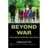 Beyond War: Human Potential For Peace C