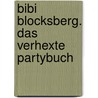Bibi Blocksberg. Das verhexte Partybuch door Onbekend