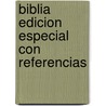 Biblia Edicion Especial Con Referencias by Unknown