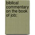 Biblical Commentary On The Book Of Job;