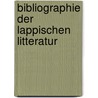 Bibliographie Der Lappischen Litteratur door Just Qvigstad