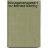 Bildungsmanagement von Blended Learning door Ulrich Iberer