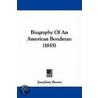 Biography Of An American Bondman (1855) door Josephine Brown