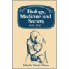 Biology, Medicine and Society 1840-1940 door Onbekend