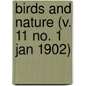 Birds And Nature (V. 11 No. 1 Jan 1902) door General Books