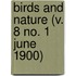 Birds And Nature (V. 8 No. 1 June 1900)