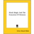 Black Magic And The Evocation Of Demons