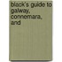 Black's Guide To Galway, Connemara, And