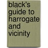 Black's Guide to Harrogate and Vicinity door Ltd Black Adam And Charles