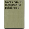 Blacks Q&a 10 Road Polic 8e Polqa:ncs P by John Watson